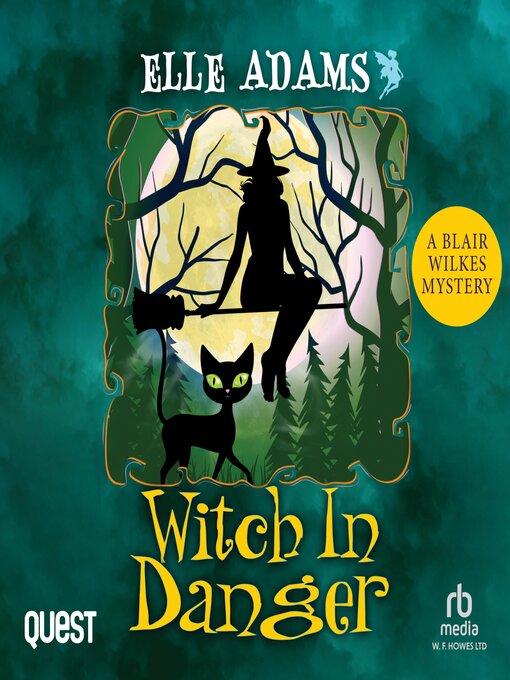 Title details for Witch in Danger by Elle Adams - Available